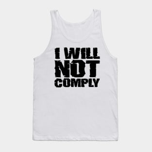 I will not comply Tank Top